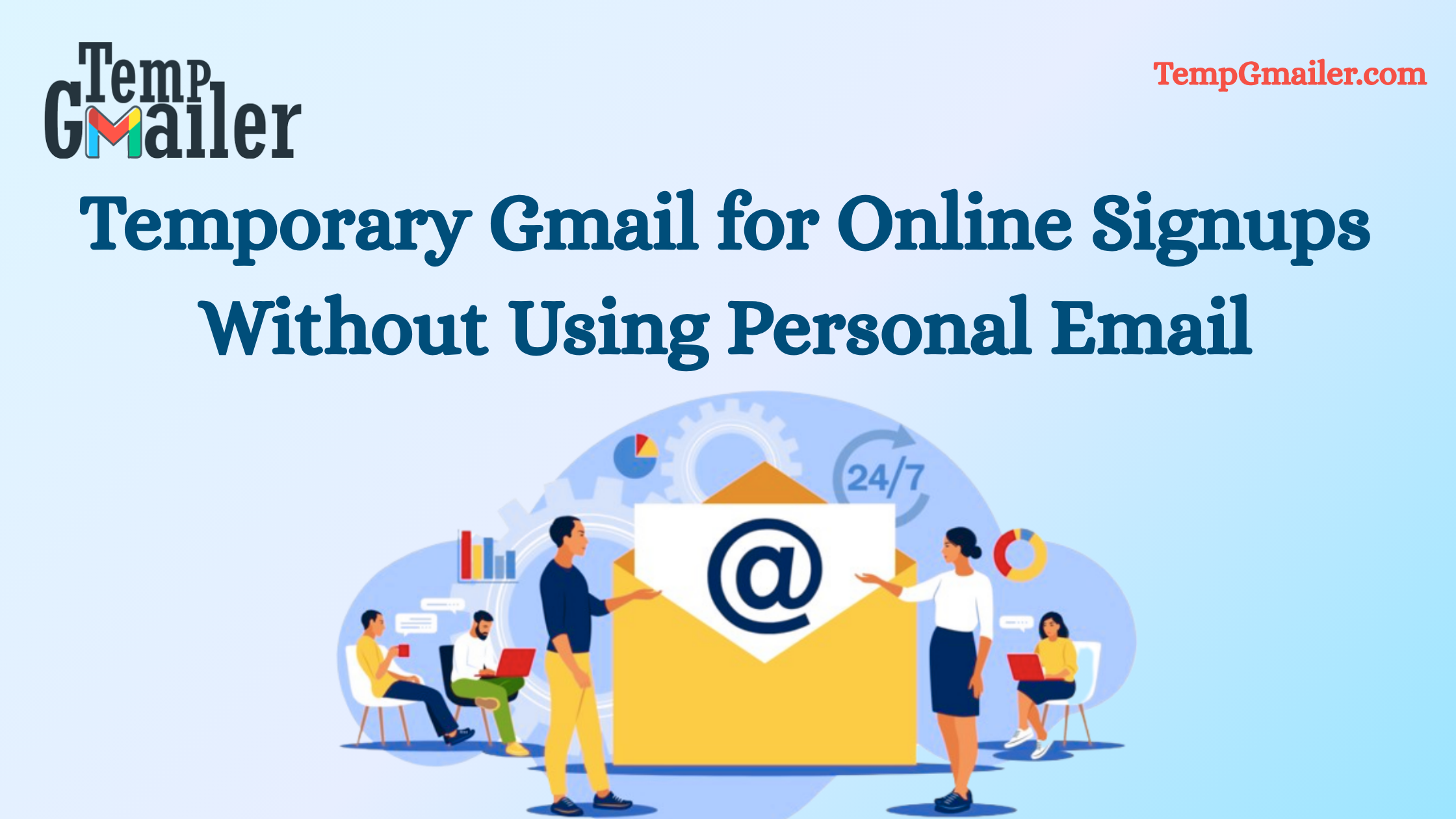 Temporary Gmail for Online Signups Without Using Personal Email